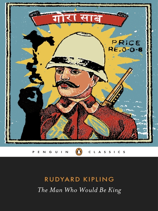 Title details for The Man Who Would Be King by Rudyard Kipling - Available